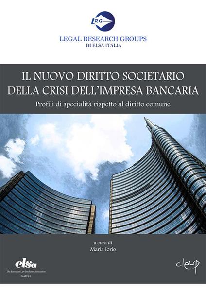 Il nuovo diritto societario della crisi dell'impresa bancaria. Profili di specialità rispetto al diritto comune - copertina