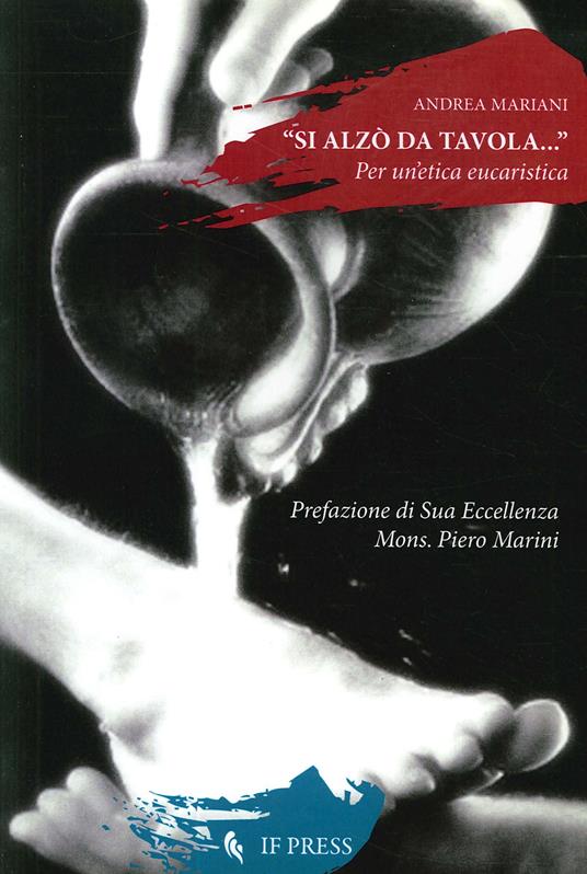 Si alzò da tavola... Per un'etica eucaristica - Andrea Mariani - copertina