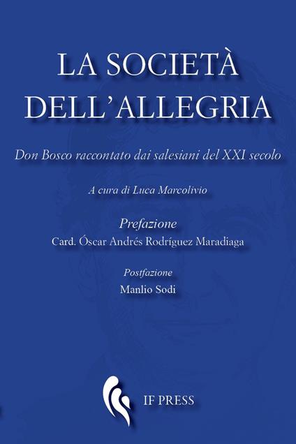 La società dell'allegria. Don Bosco raccontato dai salesiani del XXI secolo - copertina