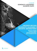 Vincenzo Recchia, sacerdote salesiano e docente universitario. Atti del convegno «Gregorio Magno maestro di giustizia» (Bari, 10 Febbraio 2017)