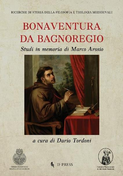 Bonaventura da Bagnoregio. Studi in memoria di Marco Arosio - copertina