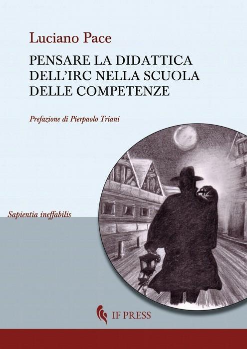 Pensare la didattica dell'IRC nella scuola delle competenze - Luciano Pace - copertina