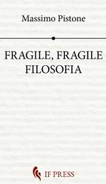 Fragile, fragile filosofia