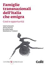 Famiglie transnazionali dell'Italia che emigra. Costi e opportunità