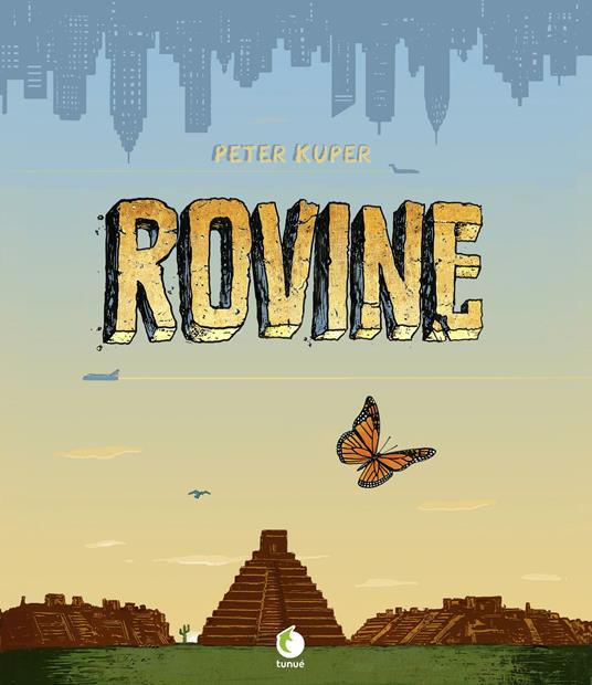 Rovine. Nuova ediz. - Peter Kuper - copertina