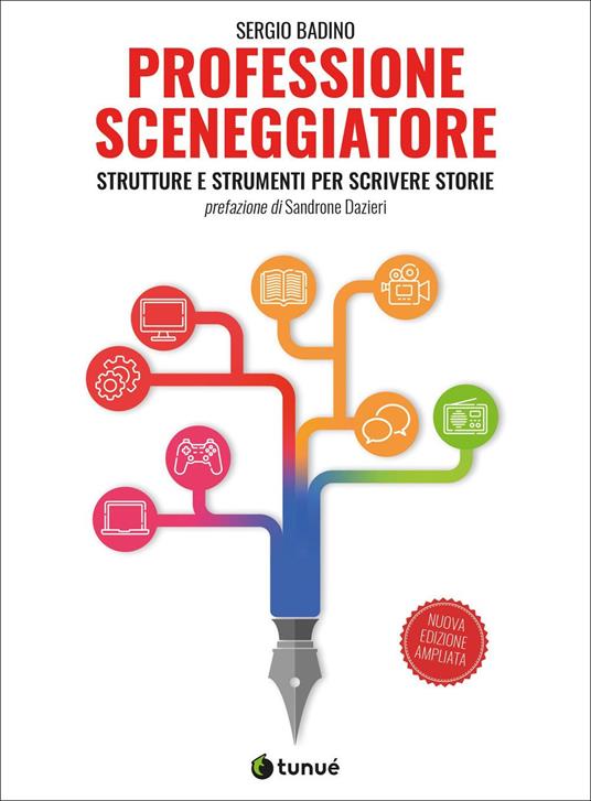 Professione sceneggiatore. Strutture e strumenti per scrivere storie. Ediz. ampliata - Sergio Badino - copertina