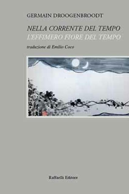 Nella corrente del tempo. L'effimero fiore del tempo - Germain Droogenbroodt - copertina