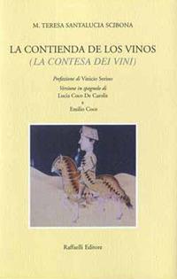 La contienda de los vinos (La contesa dei vini). Testo spagnolo a fronte - Maria Teresa Santalucia Scibona - copertina