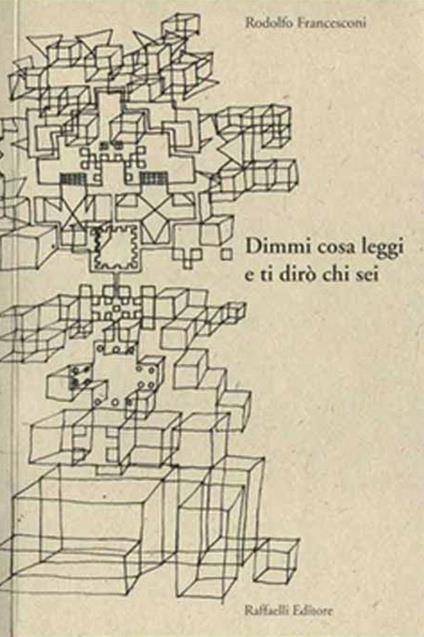 Dimmi cosa leggi e ti dirò chi sei - Rodolfo Francesconi - copertina