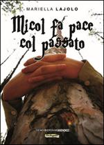 Micol fa pace col passato