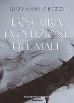 L'oscura evoluzione del male