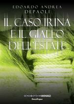 Il caso Irina e il giallo dell'estate