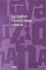 La nuova rivoluzione umana. Vol. 17-18