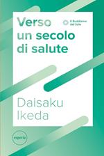 Verso un secolo di salute