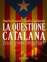 La questione catalana. Independència?