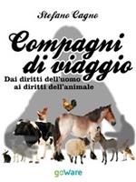 Compagni di viaggio. Dai diritti dell'uomo ai diritti dell'animale