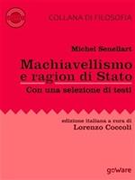 Machiavellismo e ragion di Stato. La fortuna di Niccolò Machiavelli e de «Il Principe»