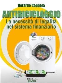 Antiriciclaggio: la necessità di legalità nel sistema finanziario - Gerardo Coppola - ebook