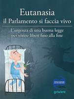 Eutanasia il Parlamento si faccia vivo. L'urgenza di una buona legge per vivere liberi fino alla fine