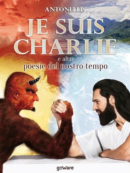 Je suis Charlie e altre poesie del nostro tempo - Antonellis - ebook