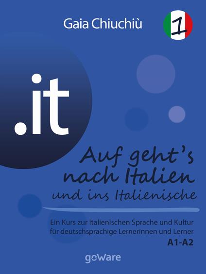 .it – Auf geht’s nach Italien und ins Italienische 1 – Al via verso l’Italia e nell’italiano 1 - Gaia Chiuchiù - ebook