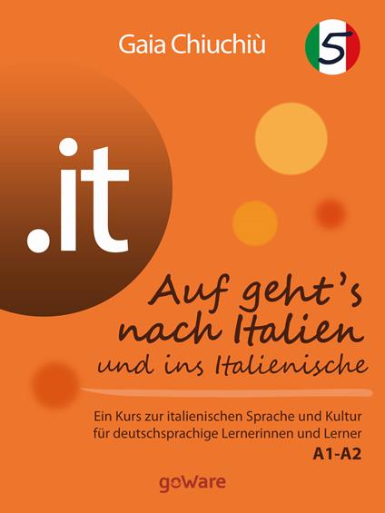 .it – Auf geht’s nach Italien und ins Italienische 5 – Al via verso l’Italia e nell’italiano 5 - Gaia Chiuchiù - ebook