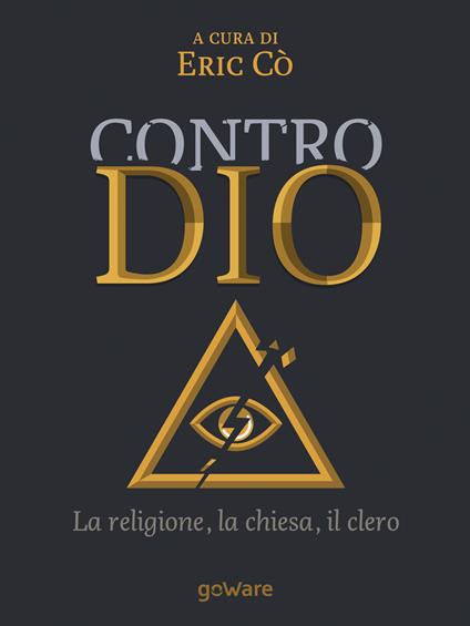 Contro Dio. La religione, la Chiesa, il clero - copertina