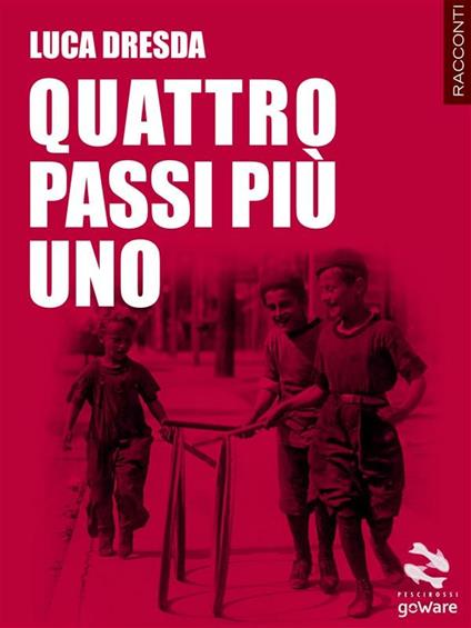 Quattro passi più uno - Luca Dresda - ebook