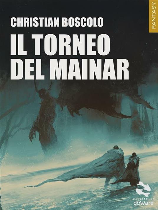 Il torneo del Mainar - Christian Boscolo - ebook