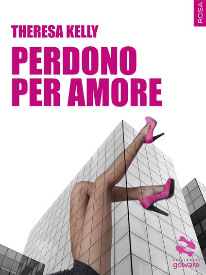 Perdono per amore - Theresa Kelly - copertina