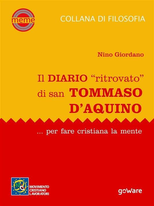 Il diario «ritrovato» di san Tommaso d'Aquino... per fare cristiana la mente - Nino Giordano - ebook