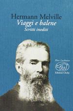 Viaggi e balene. Scritti inediti