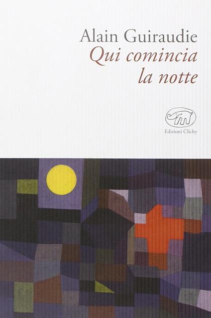 Qui comincia la notte - Alain Guiraudie - copertina