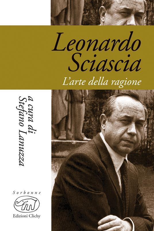 Leonardo Sciascia. L'arte della ragione - copertina