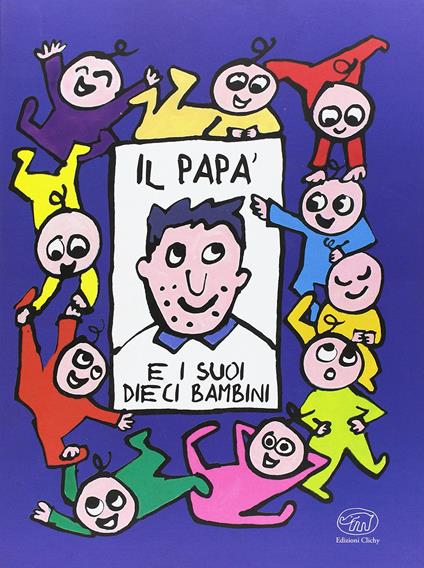 Il papà e i suoi dieci bambini - Bénédicte Guettier - copertina