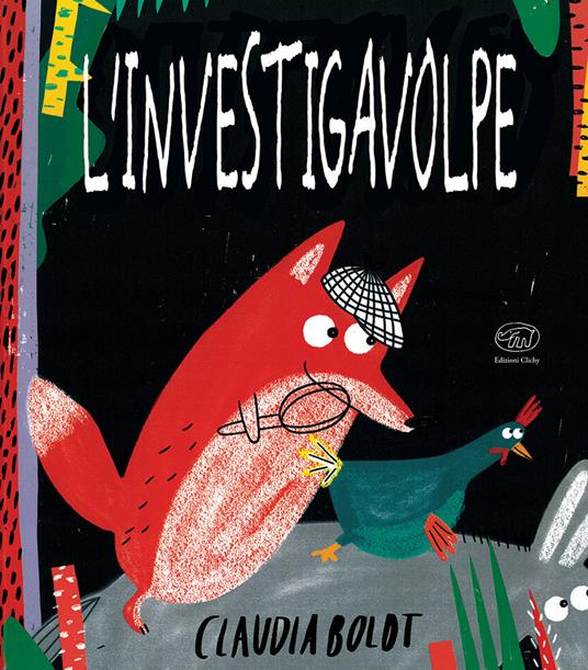 L'investigavolpe. Il mistero della gallina scomparsa - Claudia Boldt - copertina