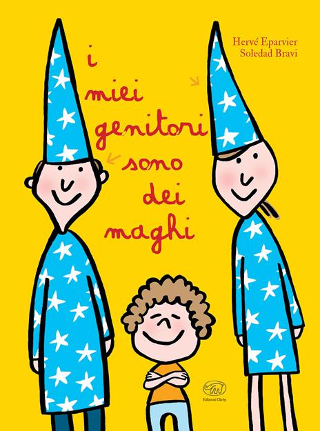 I miei genitori sono dei maghi. Ediz. a colori - Hervé Eparvier - copertina