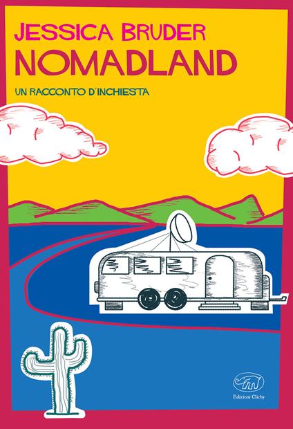 Nomadland. Un racconto d'inchiesta - Jessica Bruder - copertina