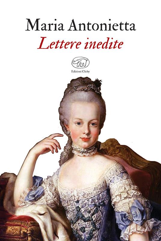 Lettere inedite - Maria Antonietta - copertina