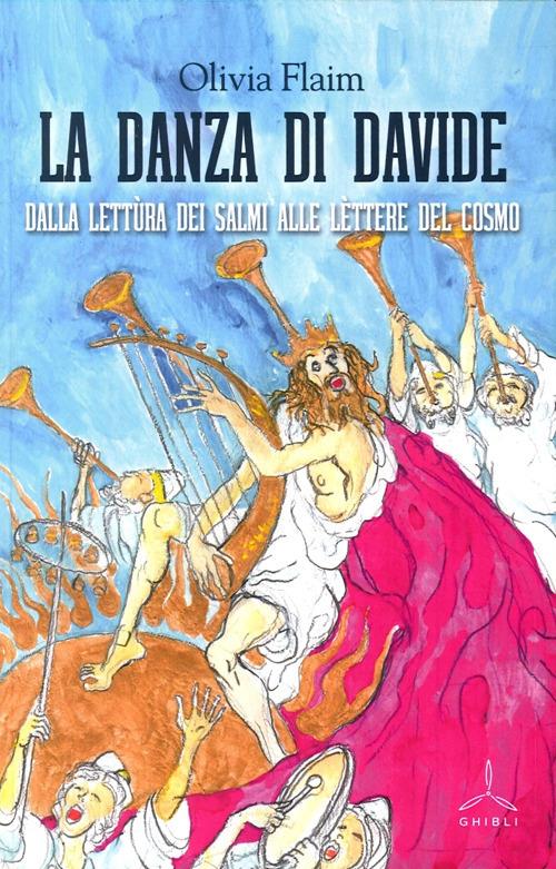 La danza di Davide. Dalla lettura dei salmi alle lettere del cosmo - Olivia Flaim - copertina