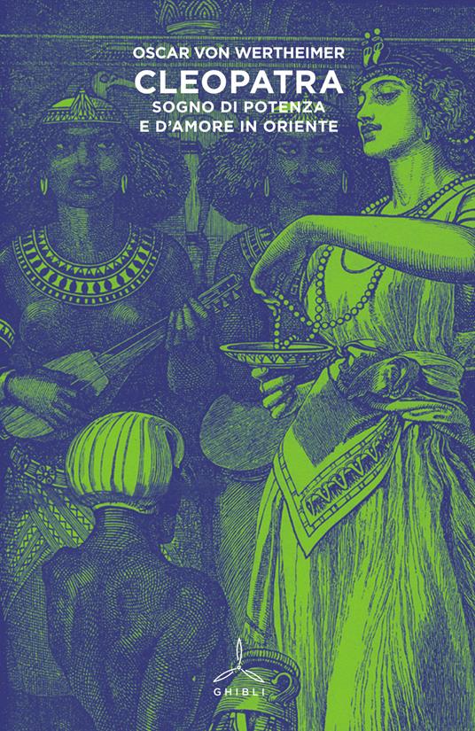 Cleopatra. Sogno di potenza e d'amore in Oriente - Oscar von Wertheimer - copertina