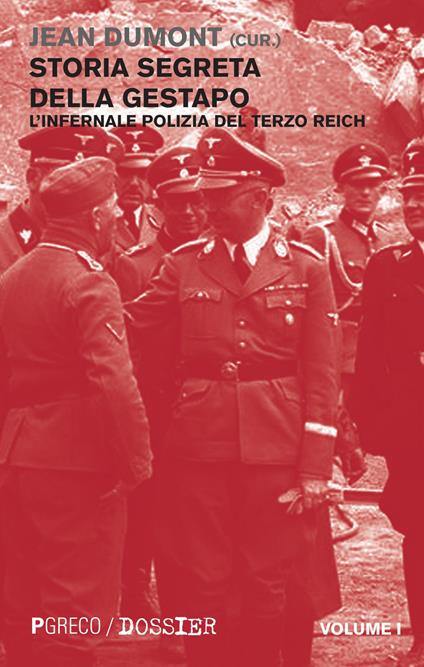 Storia segreta della Gestapo. L'infernale polizia del Terzo Reich. Vol. 1 - copertina