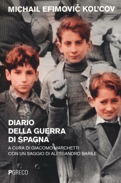 Diario della guerra di Spagna - Michail E. Kol'cov - copertina