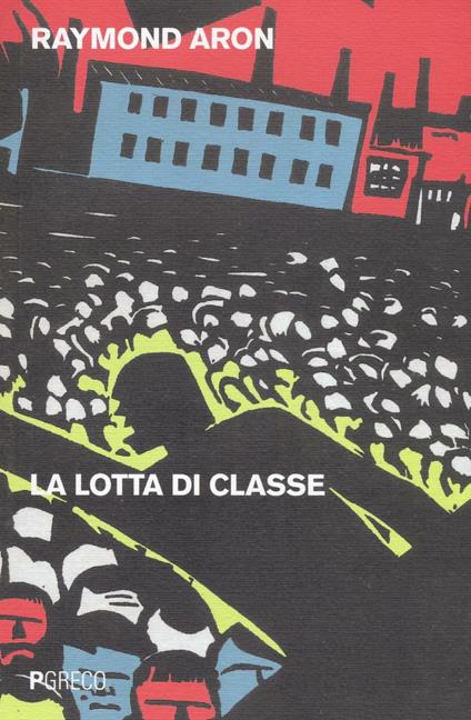 La lotta di classe - Raymond Aron - copertina