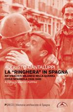 La «ringhera» in Spagna. Antifascisti milanesi nella guerra civile spagnola (1936-1939)