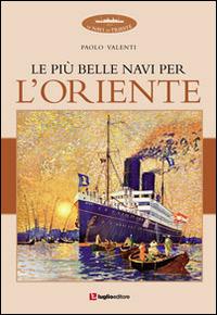 Le più belle navi per l'Oriente - Paolo Valenti - copertina