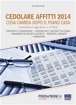 Cedolare sugli affitti. Cosa cambia dopo il Piano Casa (conversione in Legge del D.L. n. 47/2014), aggiornato con il nuovo modello di registrazione dei contratti