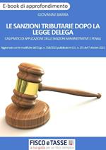 Le sanzioni tributarie dopo la Legge Delega. Casi pratici di applicazione delle sanzioni amministrative e penali