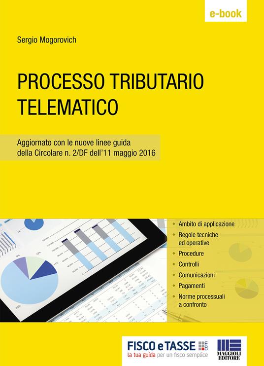 Processo tributario telematico. Costituzione in giudizio: le nuove regole - Sergio Mogorovich - ebook