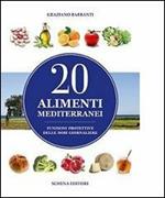 20 alimenti mediterranei. Funzioni protettive delle dosi giornaliere